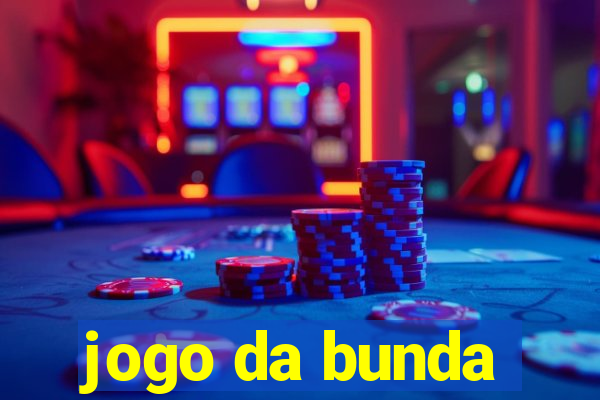 jogo da bunda